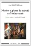 Mondes et places du march� en M�diterran�e. Formes sociales et spatiales de l'�change