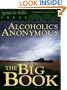 Alcoholics Anonymous: the "Big Book" (The key text of Alcoholics Anonymous)