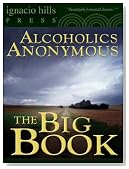 Alcoholics Anonymous: the "Big Book" (The key text of Alcoholics Anonymous)