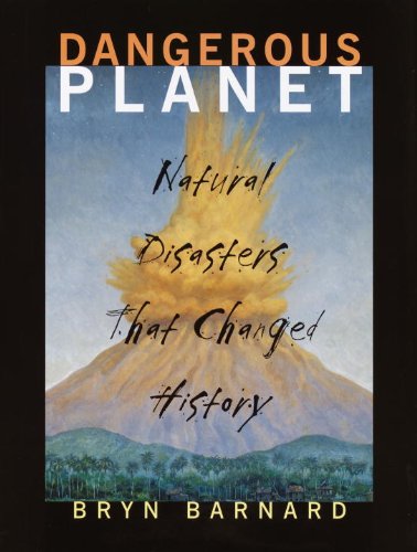 Dangerous Planet: Natural Disasters That Changed History