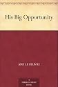His Big Opportunity