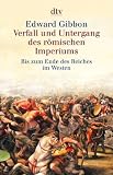 Verfall und Untergang des r&ouml;mischen Imperiums: Bis zum Ende des Reiches im Westen: 6 Bde. - Edward Gibbon
