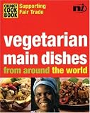 Books : Vegetarian Main Dishes: From Around the World (Chunky Cook Book: Supporting Fair Trade)