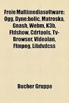 Freie Multimediasoftware: Ogg, Dyne: Bolic, Matroska, Gnash, Webm, K3b, Ffdshow, Cdrtools, TV-Browser, Videolan, Ffmpeg, Libdvdcss