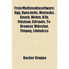 Freie Multimediasoftware: Ogg, Dyne: Bolic, Matroska, Gnash, Webm, K3b, Ffdshow, Cdrtools, TV-Browser, Videolan, Ffmpeg, Libdvdcss