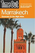Time Out Marrakech: Essaouira and the High Atlas (Time Out Guides)