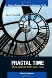 Fractal Time: Why a Watched Kettle Never Boils (Studies of Nonlinear Phenomena in Life Science)