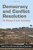 Democracy and conflict resolution : the dilemmas of Israel's peacemaking