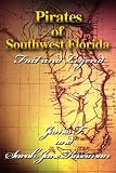 Pirates of Southwest Florida: Fact and Legend