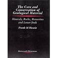 Care and Conservation of Geological Material: Minerals, Rocks, Meteorites and Lunar Finds (Butterworth - Heinemann Series in Conservation and Museology)