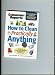 Search : Consumer Reports: How To Clean Practically Anything