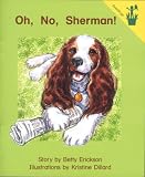 Early Reader: Oh, No, Sherman!