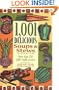 1,001 Delicious Soups and Stews: From Elegant Classics to Hearty One-Pot Meals