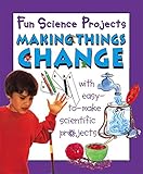 Making things change