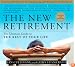 The New Retirement: Revised and Updated:  The Ultimate Guide to the Rest of Your Life