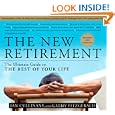 The New Retirement: Revised and Updated: The Ultimate Guide to the Rest of Your Life by Jan Cullinane and Cathy Fitzgerald