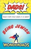 Dads, Teach Your Child (Ages 2-6) About Being Jewish
