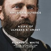 American Ulysses: A Life of Ulysses S. Grant American Ulysses: A Life of Ulysses S. Grant