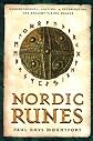 Nordic Runes: Understanding, Casting, and Interpreting the Ancient Viking Oracle