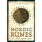 Nordic Runes: Understanding, Casting, and Interpreting the Ancient Viking Oracle