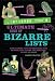 Listverse.com's Ultimate Book of Bizarre Lists: Fascinating Facts and Shocking Trivia on Movies, Music, Crime, Celebrities, History, and More