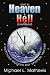 What in Heaven and Hell is Happening?: A Shocking Modern Day Spiritual Timeline