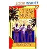 Cuban Music: From Son and Rumba to the Buena Vista Social Club and Timba Cubana