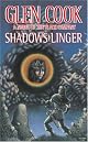 Shadows Linger: A Novel of the Black Company (Chronicles of The Black Company)