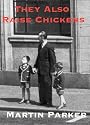 They Also Raise Chickens
