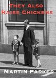 They Also Raise Chickens