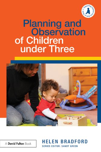 Planning and Observation of Children under Three (Supporting Children from Birth to Three)