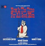 Now Is the Time for All Good Men (1967 Original Off-Broadway Cast)