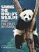 Saving the World's Wildlife: WWF's First 50 Years (World Wildlife Fund)