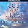 God Is Not Great: The Case Against Religion