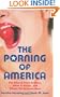 The Porning of America: The Rise of Porn Culture, What It Means, and Where We Go from Here