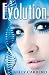 Evolution (Evolution Series Book 1)