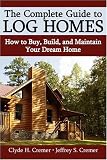 The Complete Guide to Log Homes: How to Buy, Build, and Maintain Your Dream Home 51InKV7kukL. SL160 The Complete Guide to Log Homes: How to Buy, Build, and Maintain Your Dream Home