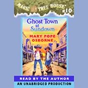 Magic Tree House, Book 10: Ghost Town at Sundown | Mary Pope Osborne