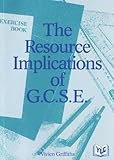 The resource implications of GCSE