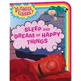 Sleep and Dream of Happy Things (Yo Gabba Gabba!) ~ Veronica Paz