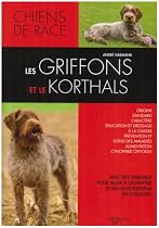 Les Griffons et le Korthals   [nouvelle &eacute;dition]