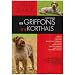 Les griffons et le korthals : Griffons d'arr�t, courants, d'agr�ment et de compagnie