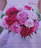 Wedding Bouquets: Over 300 Designs for Every Bride
