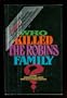 Who Killed the Robins Family?: And Where and When and How and Why Did They Die?