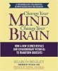 Train Your Mind, Change Your Brain: How a New Science Reveals Our Extraordinary Potential to Transform Ourselves