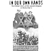 In Our Own Hands - The Hidden Story of the Jewish Brigade in World War II