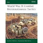 Click here to buy World War II Combat Reconnaissance Tactics (Elite) by  Gordon Rottman and Peter Dennis.