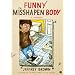 Funny Misshapen Body: A Memoir