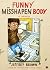 Funny Misshapen Body: A Memoir