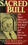 Sacred Bull: The Inner Obstacles That Hold You Back at Work and How to Overcome Them